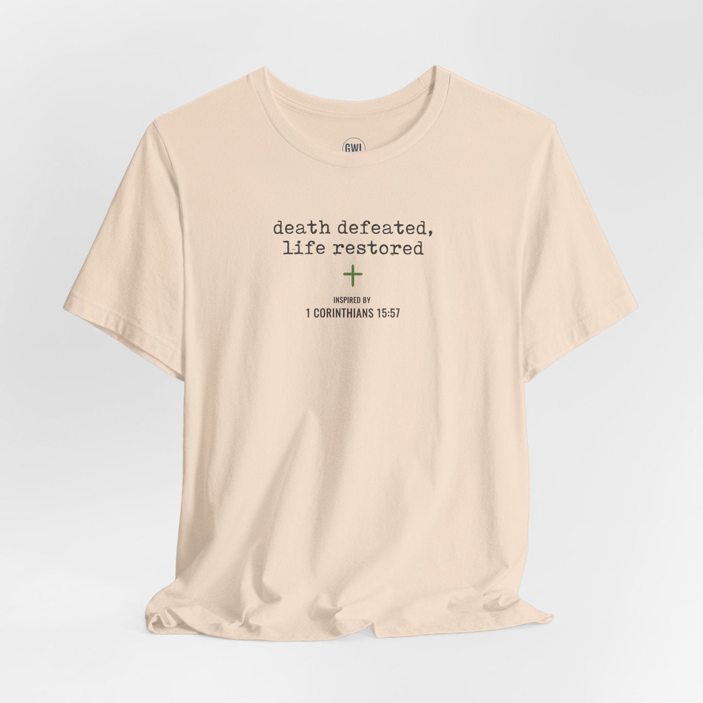 Death Defeated, Life Restored T-Shirt