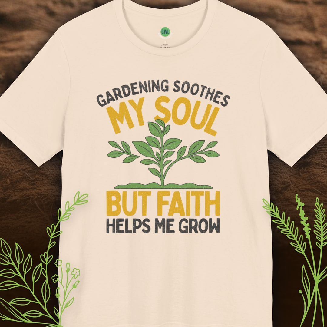 Gardening Soothes My Soul – Faith & Growth