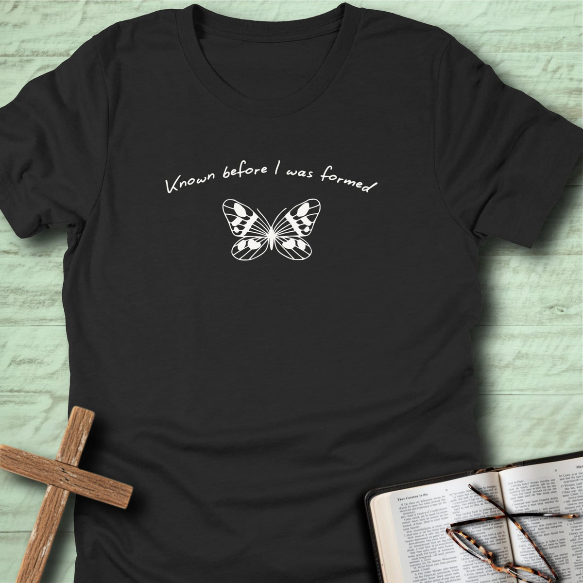 Known Before I Was Formed T-Shirt