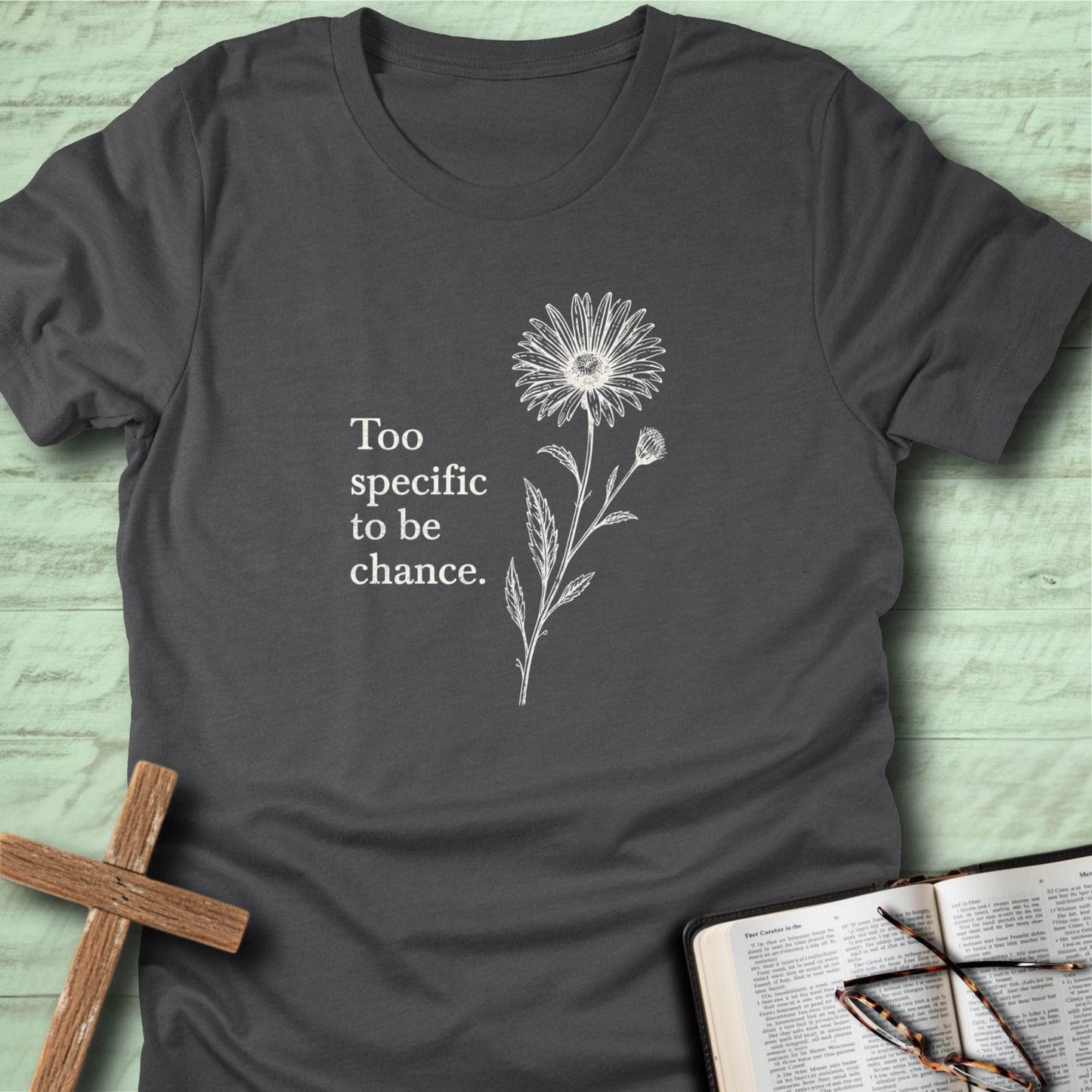 Too Specific to be Chance T-Shirt