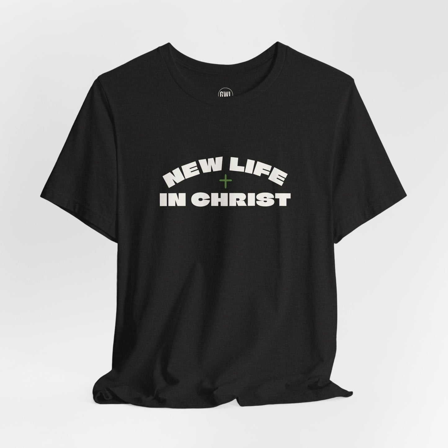 New Life In Christ T-Shirt