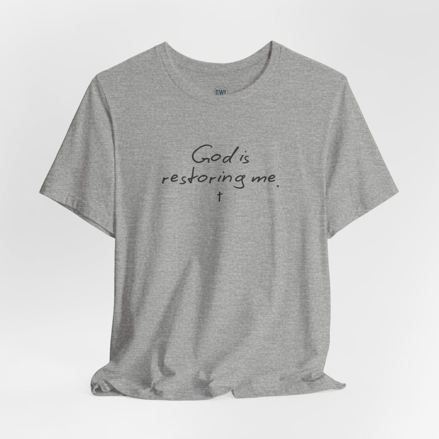 God Is Restoring Me T-Shirt