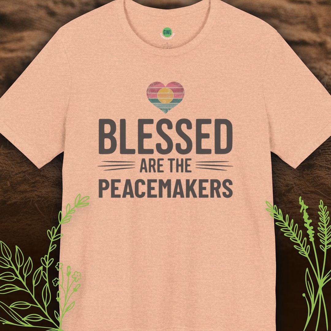 Blessed Are the Peacemakers – Choose Peace