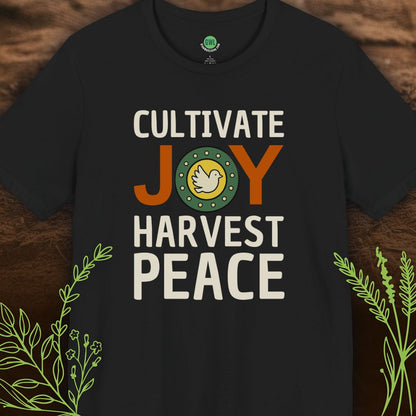 Cultivate Joy Harvest Peace