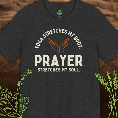 Yoga Stretches My Body, but Prayer Stretches My Soul
