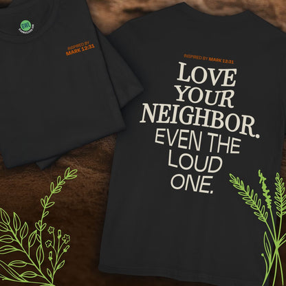 Love Your Neighbor – Even the Loud One