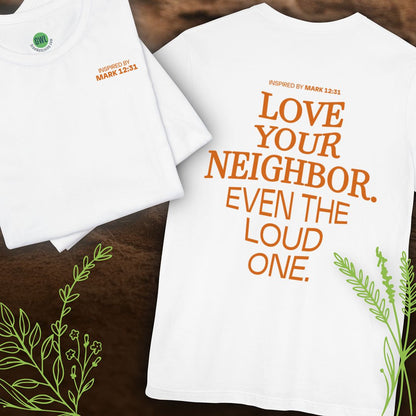 Love Your Neighbor – Even the Loud One