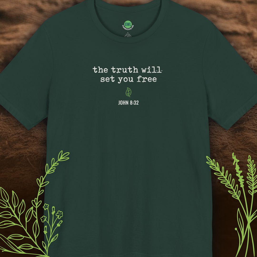 The Truth Will Set You Free – John 8:32