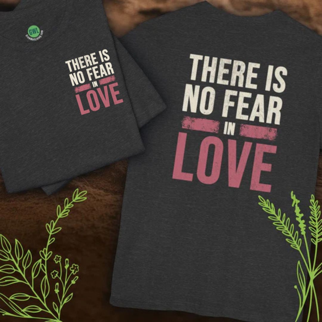 There Is No Fear in Love – 1 John 4:18