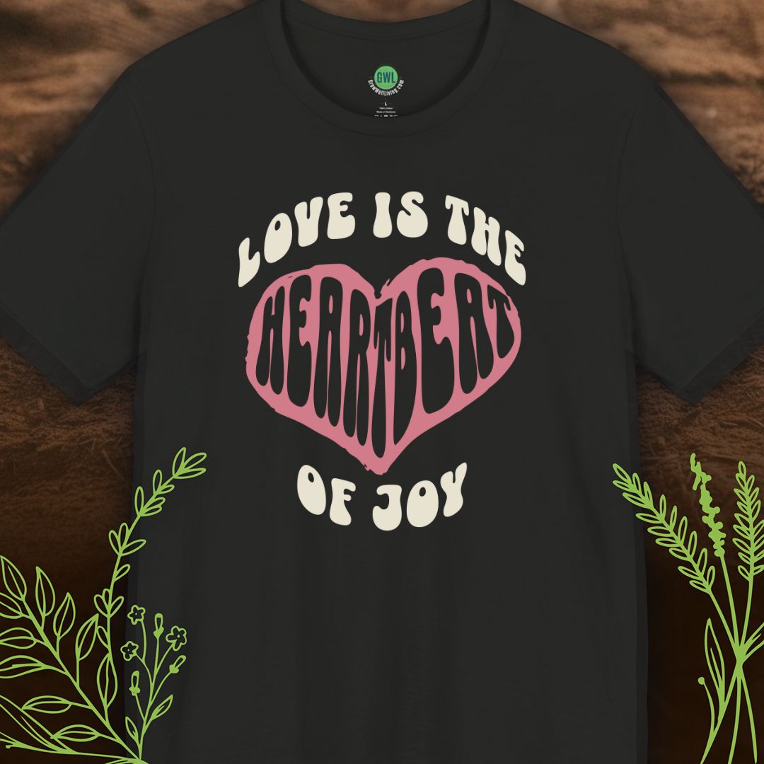 Love Is the Heartbeat of Joy