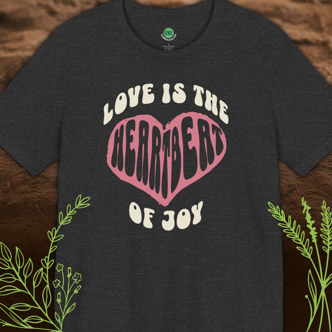 Love Is the Heartbeat of Joy