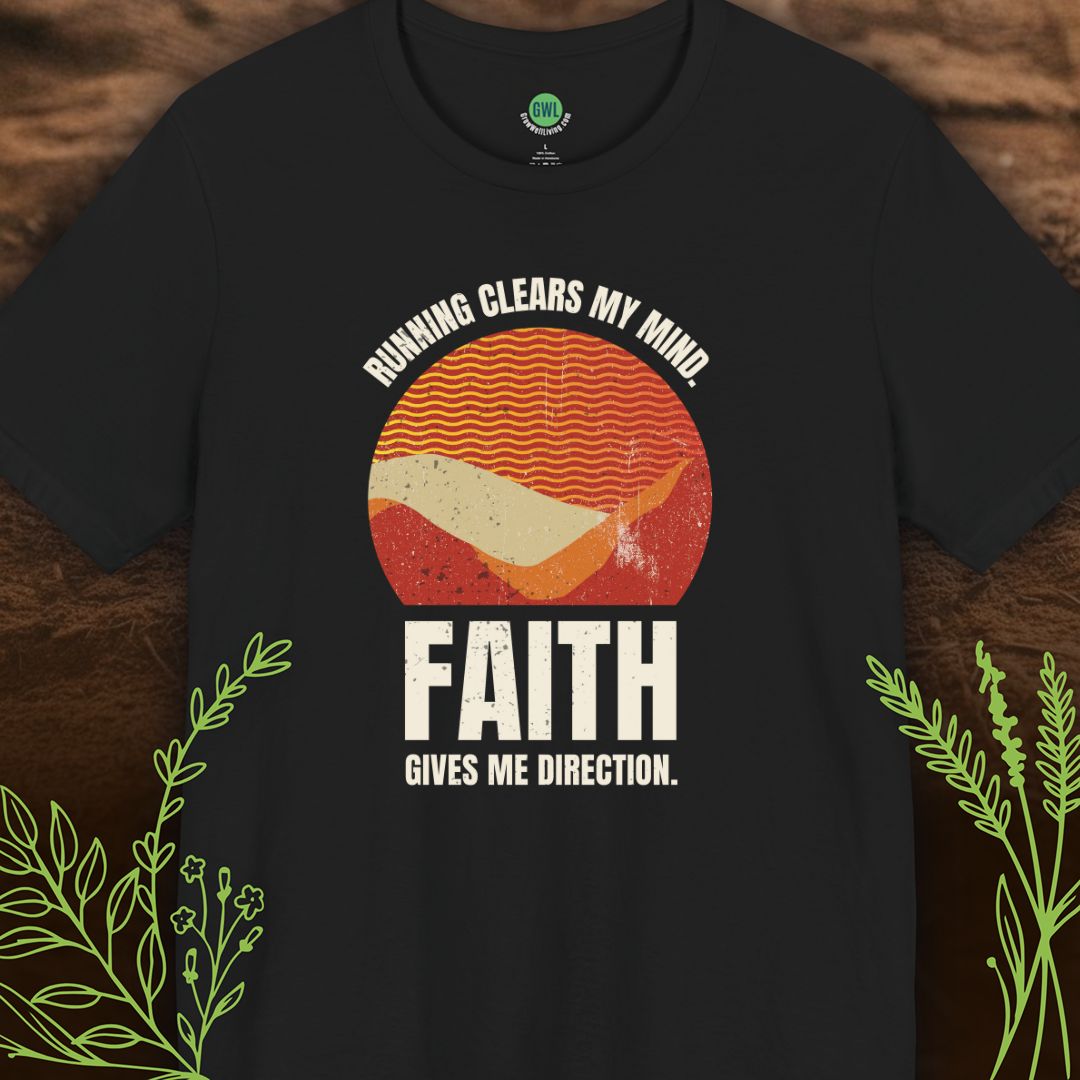 Running Clears My Mind. Faith Gives Me Direction.
