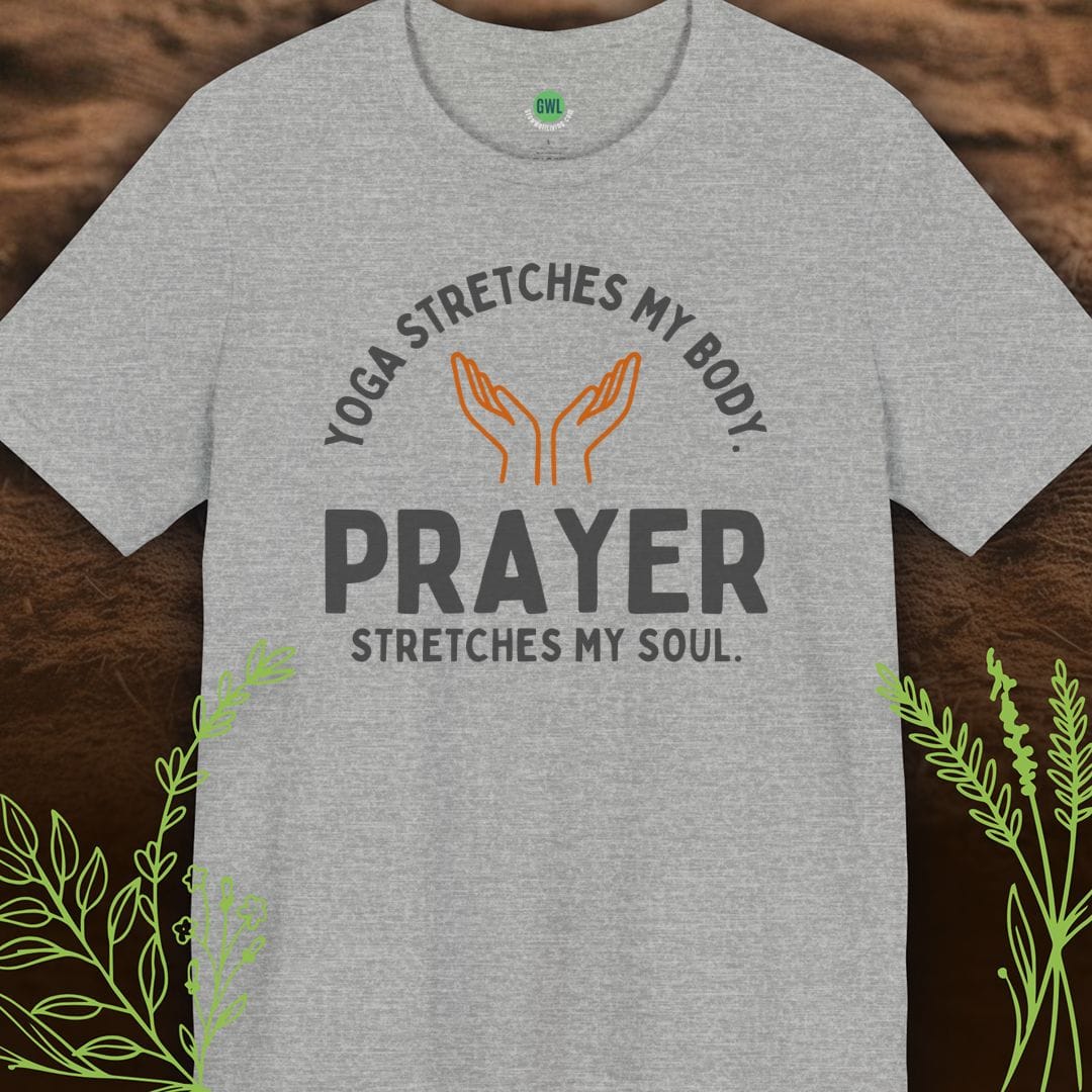 Yoga Stretches My Body, but Prayer Stretches My Soul