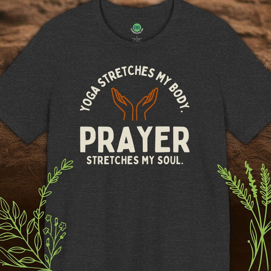 Yoga Stretches My Body, but Prayer Stretches My Soul