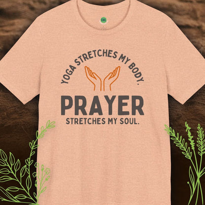 Yoga Stretches My Body, but Prayer Stretches My Soul