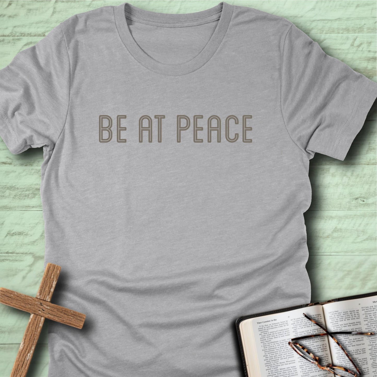 Be at Peace T-Shirt