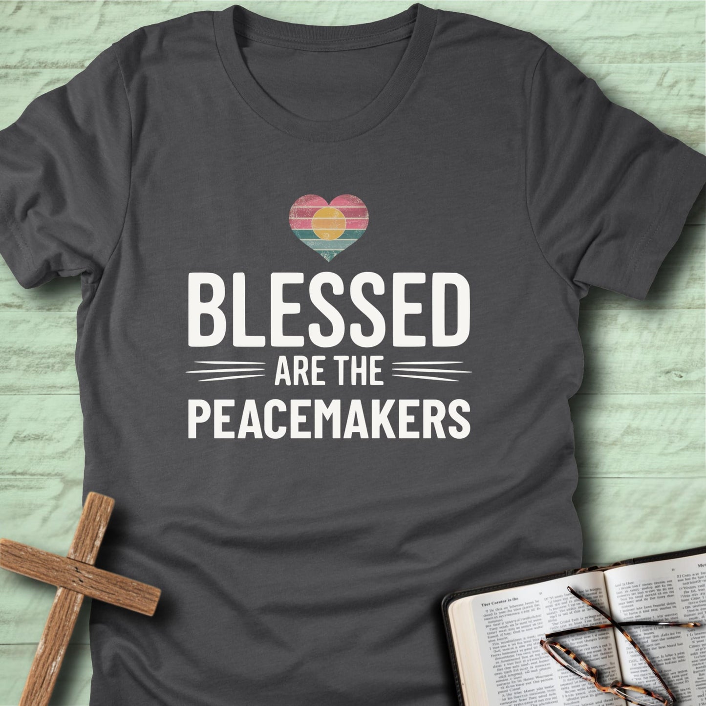 Blessed Are the Peacemakers T-Shirt