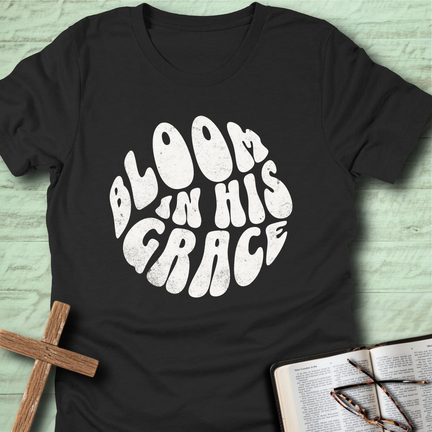 Bloom in His Grace T-Shirt
