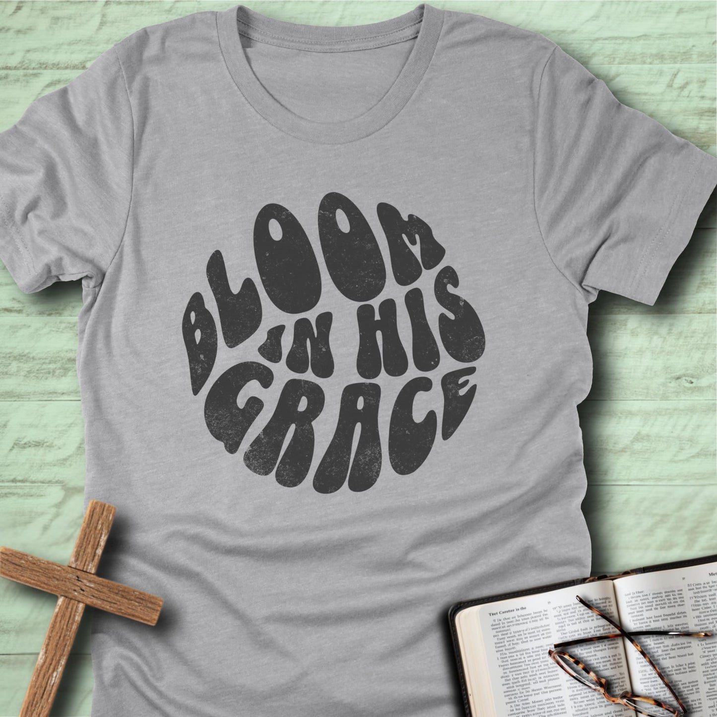 Bloom in His Grace T-Shirt