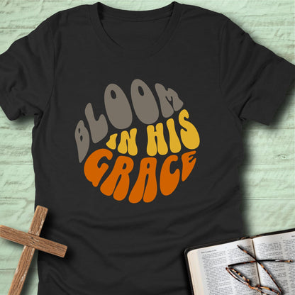 Bloom in His Grace T-Shirt (Alternative Color)