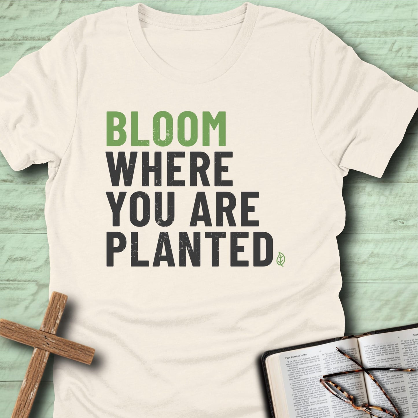 Bloom Where You Are Planted T-Shirt