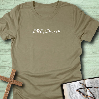 BRB, Church T-Shirt
