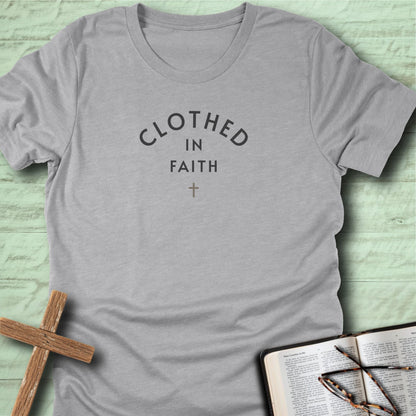 Clothed in Faith T-Shirt