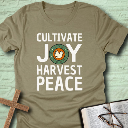Cultivate Joy Harvest Peace T-Shirt