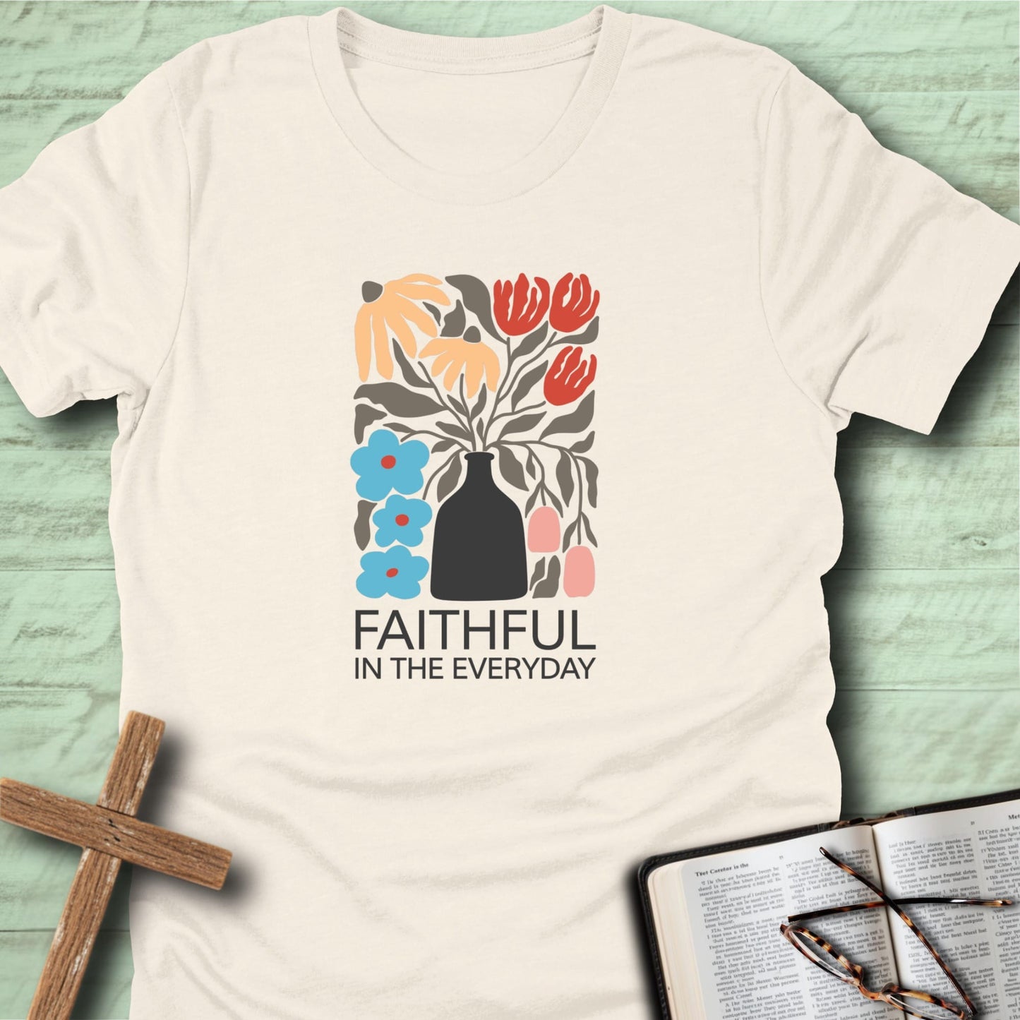 Faithful in the Everyday T-Shirt