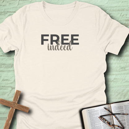Free Indeed T-Shirt