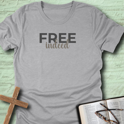 Free Indeed T-Shirt