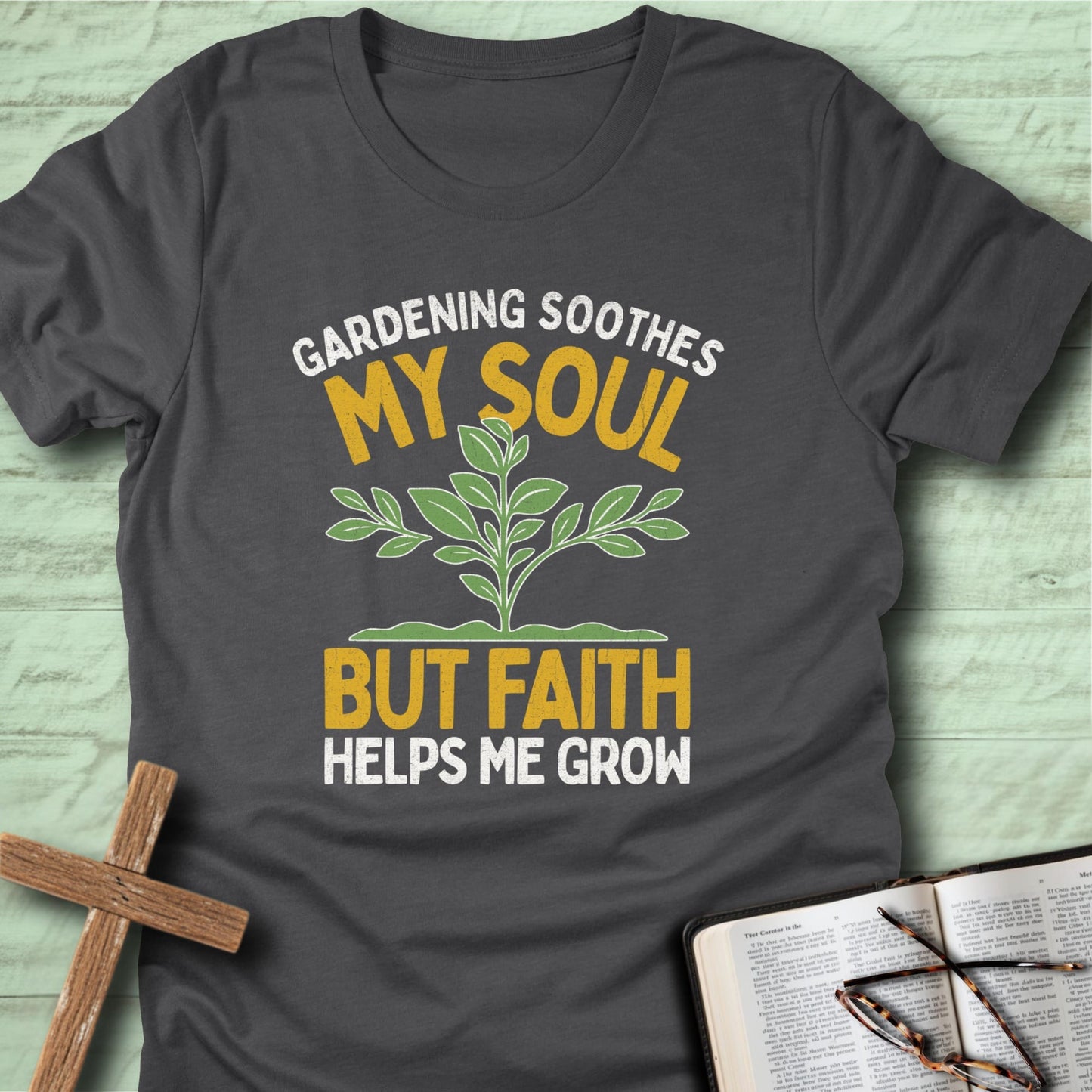 Gardening Soothes My Soul T-Shirt
