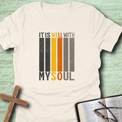 It Is Well With My Soul T-Shirt