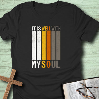 It Is Well With My Soul T-Shirt