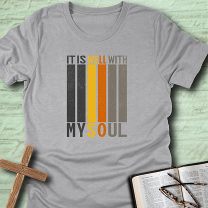 It Is Well With My Soul T-Shirt