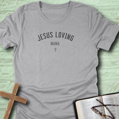 Jesus Loving Mama T-Shirt