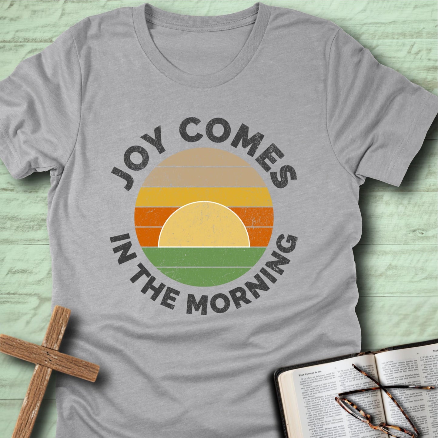 Joy Comes in the Morning T-Shirt