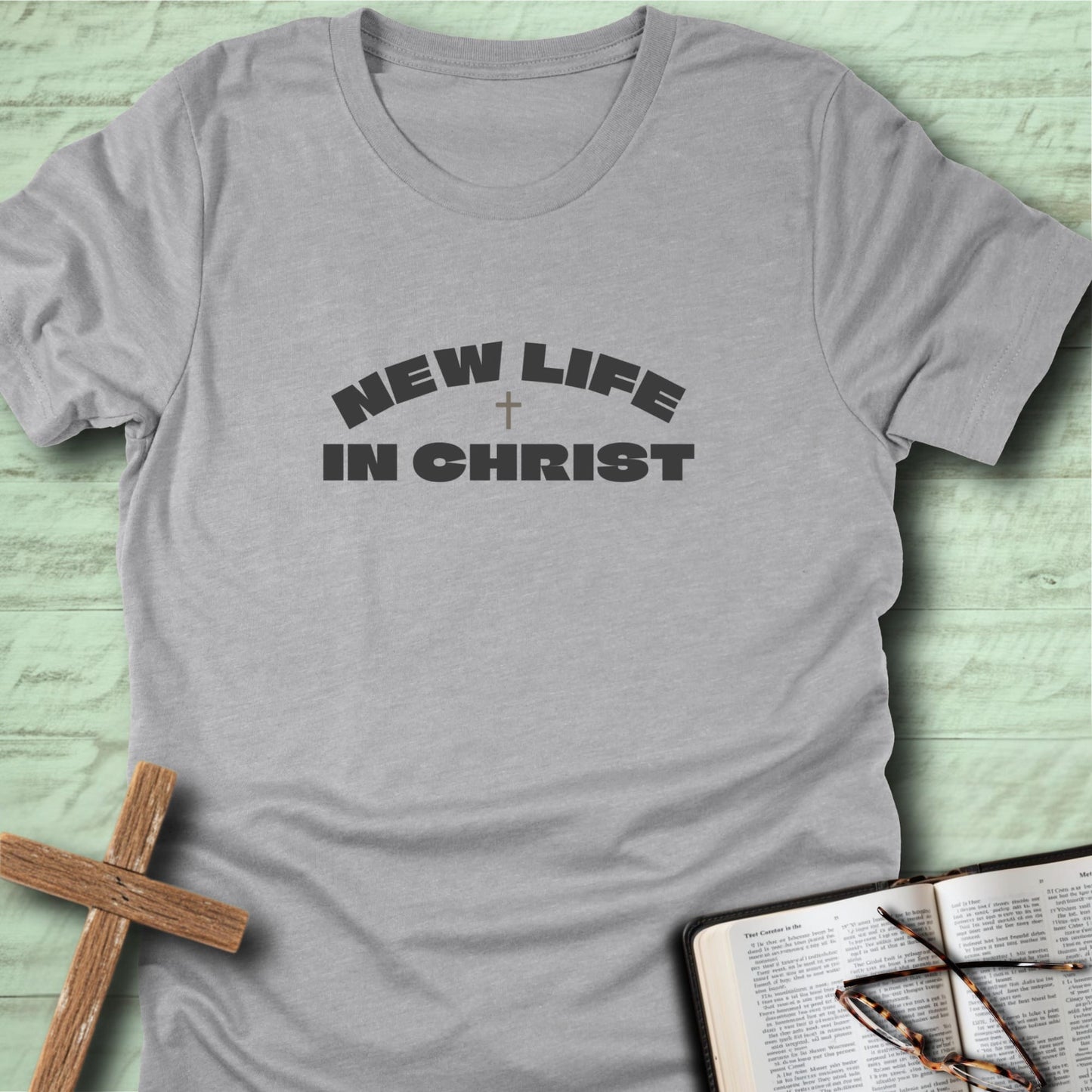 New Life In Christ T-Shirt