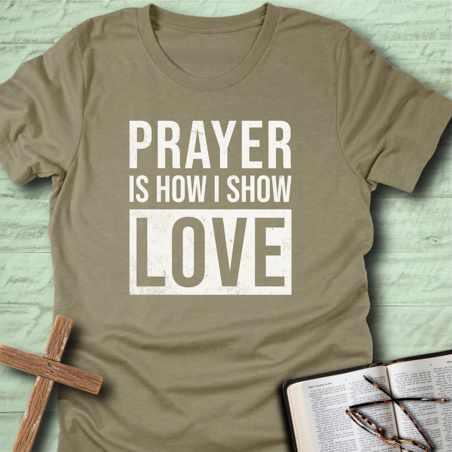 Prayer Is How I Show Love T-Shirt