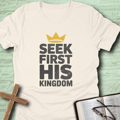 Seek First His Kingdom T-Shirt