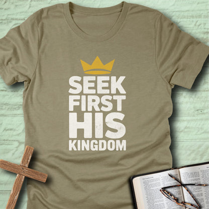 Seek First His Kingdom T-Shirt