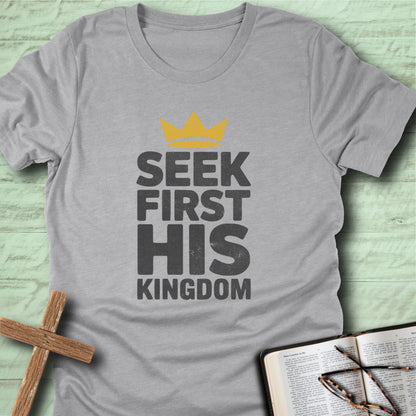 Seek First His Kingdom T-Shirt