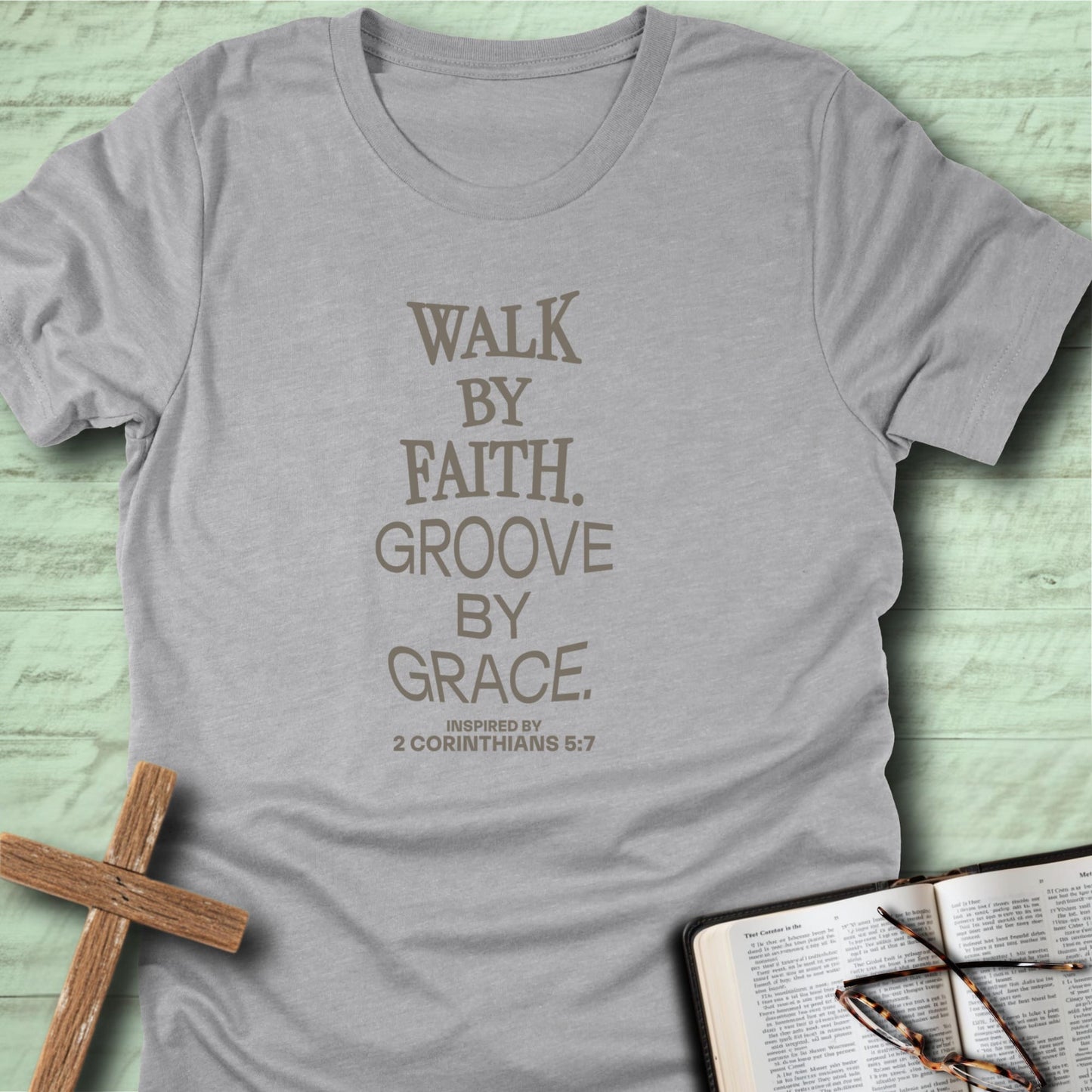 Walk by Faith. Groove by Grace. T-Shirt