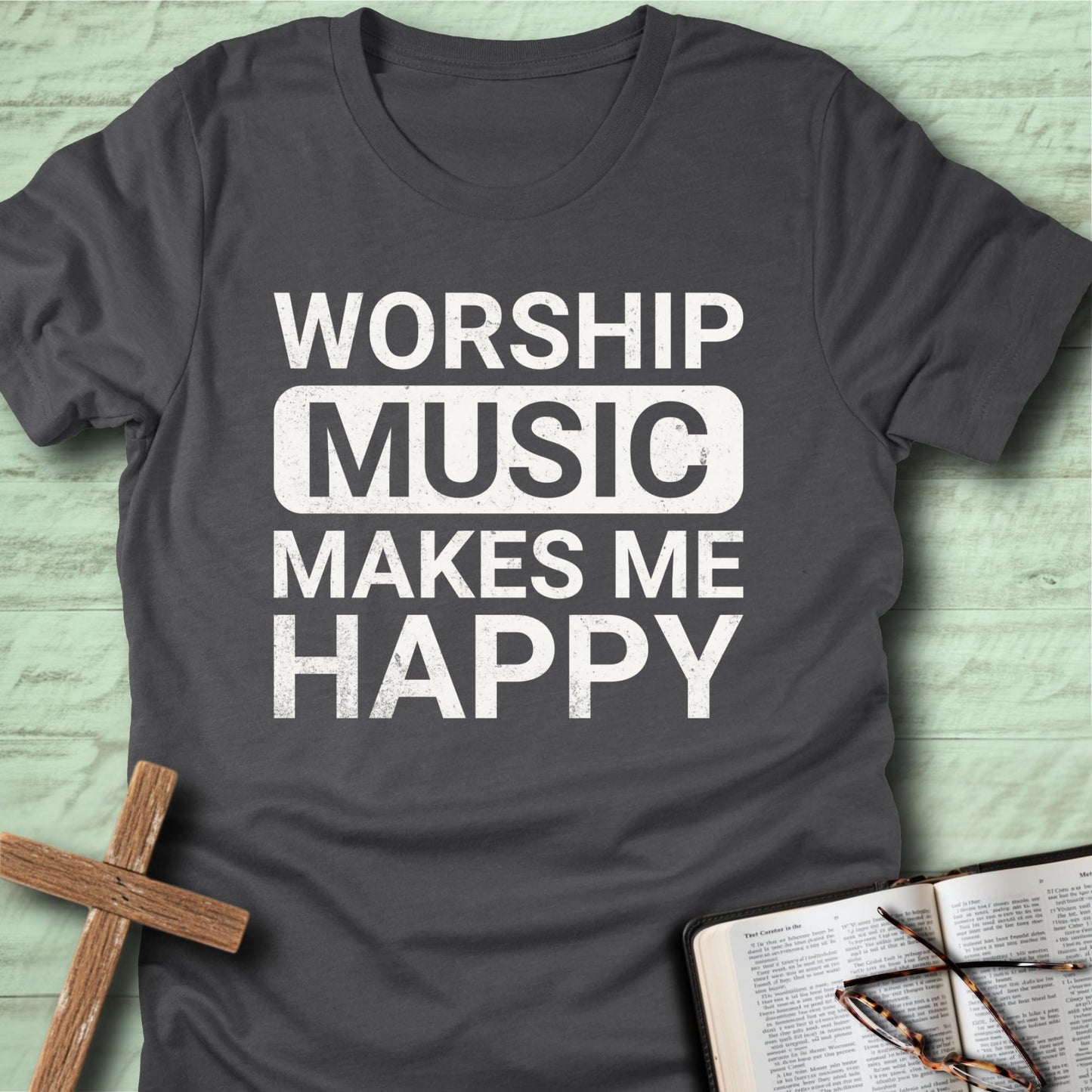 Worship Music Makes Me Happy T-Shirt