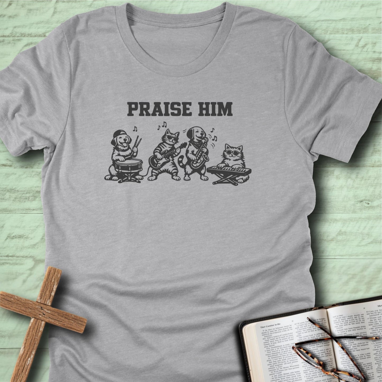 Praise Him T-Shirt