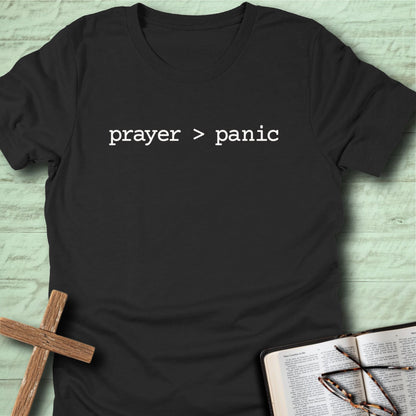 Prayer > Panic T-Shirt