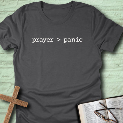 Prayer > Panic T-Shirt