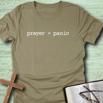 Prayer > Panic T-Shirt