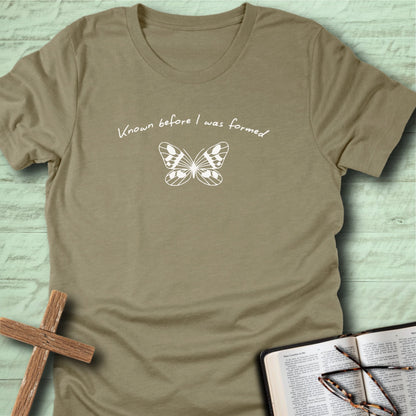 Known Before I Was Formed T-Shirt
