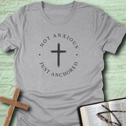 Not anxious. Just anchored. T-Shirt